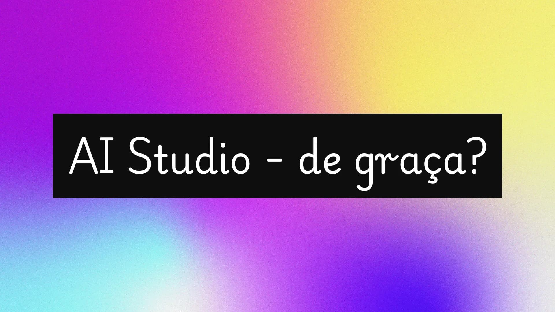 Google AI Studio de Graça? O que o Google ganha com isso?